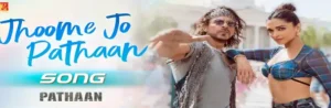 Jhoome Jo Pathaan Lyrics | ঝুমে জো পাঠান